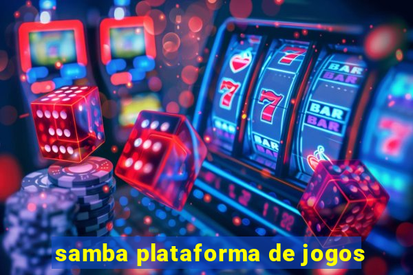 samba plataforma de jogos